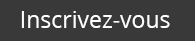 Inscrivez-vous maintenant 